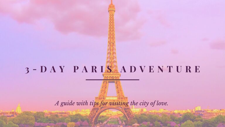 Our Enchanting 3-Day Paris Adventure