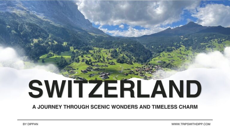 Switzerland Itinerary – A Journey Through Scenic Wonders and Timeless Charm