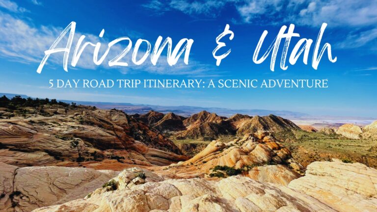 5 Day Itinerary Arizona and Utah